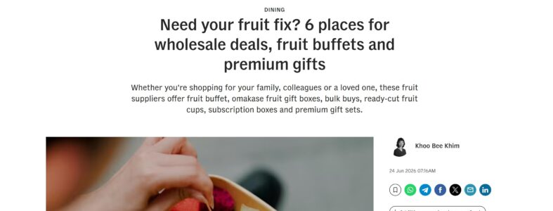 CNA Lifestyle - Where to Buy Fresh Fruits in Singapore